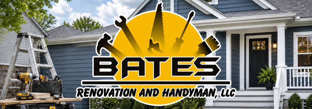 Bates Renovation and Handyman